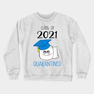 Class of 2021 Quarantined Crewneck Sweatshirt